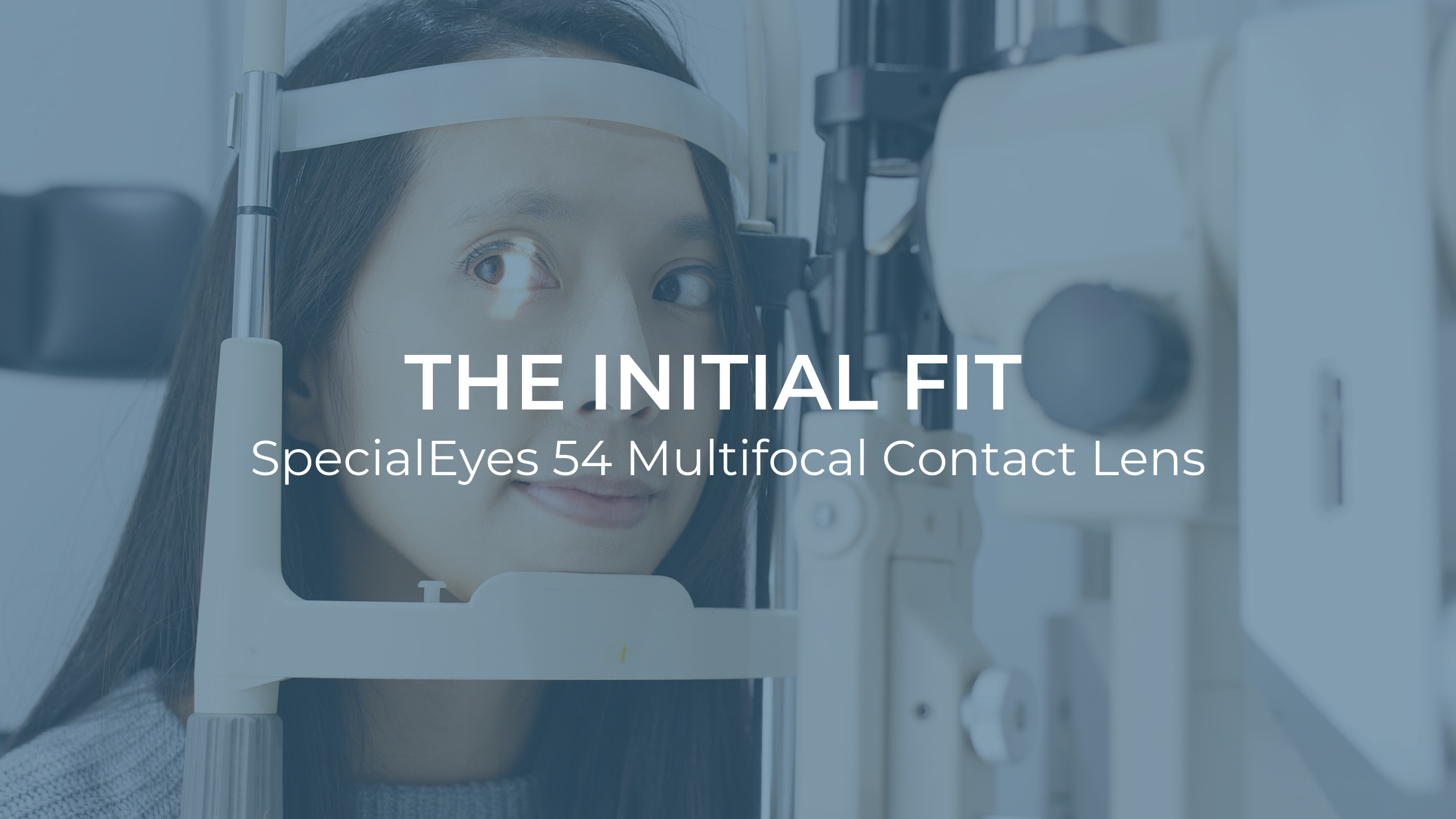 The Initial Fit SpecialEyes 54 Multifocal Contact Lens